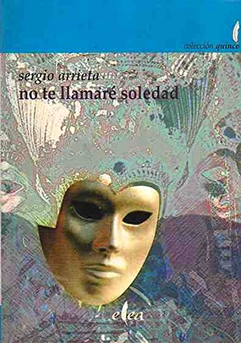 No te llamare Soledad (Coleccion Quince)