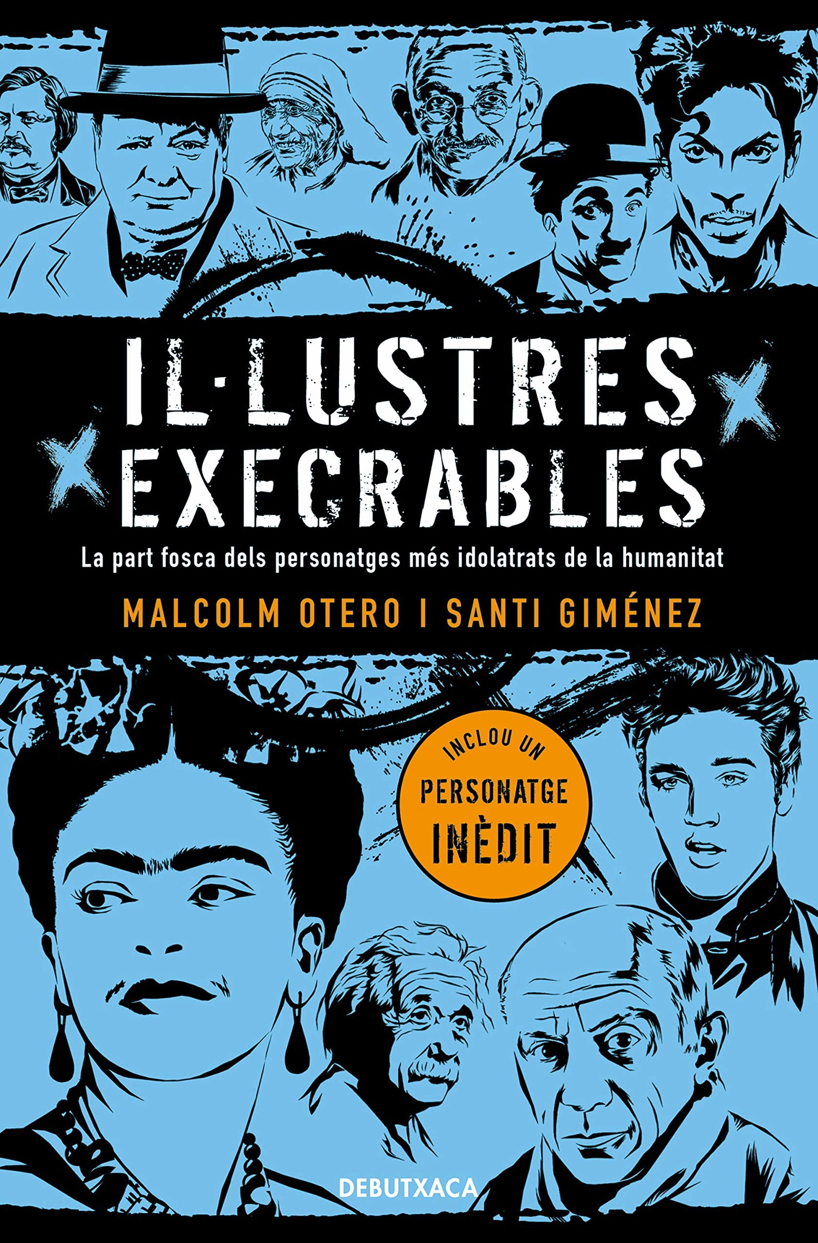 Il·lustres execrables: La part fosca dels personatges més idolatrats de la humanitat (Divulgació)