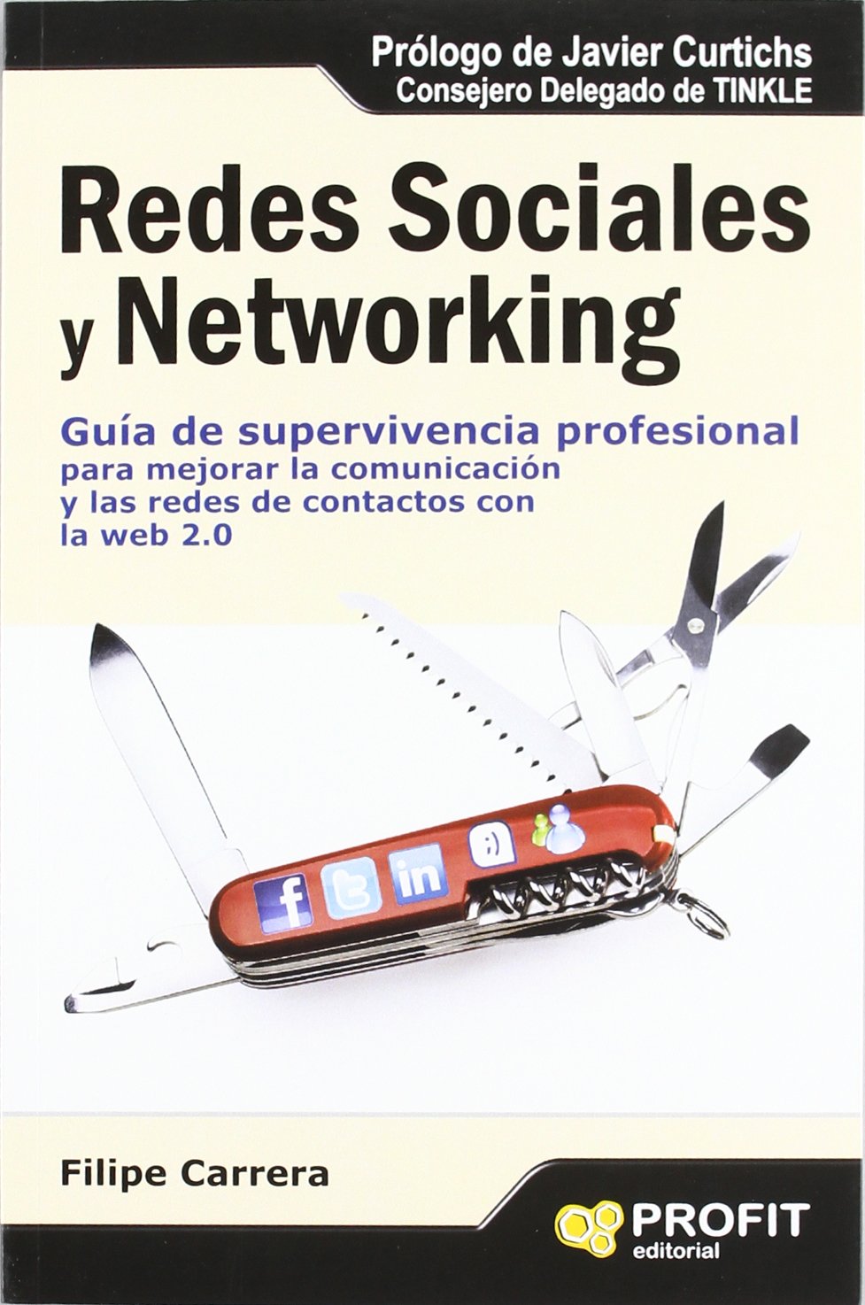 Redes sociales y networking: Guía de supervivencia profesional para mejorar la comunicación y las redes de contactos con la web 2.0 (SIN COLECCION)