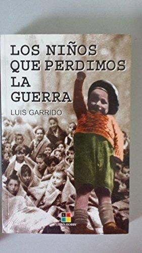 Niños que perdimos la Guerra, los
