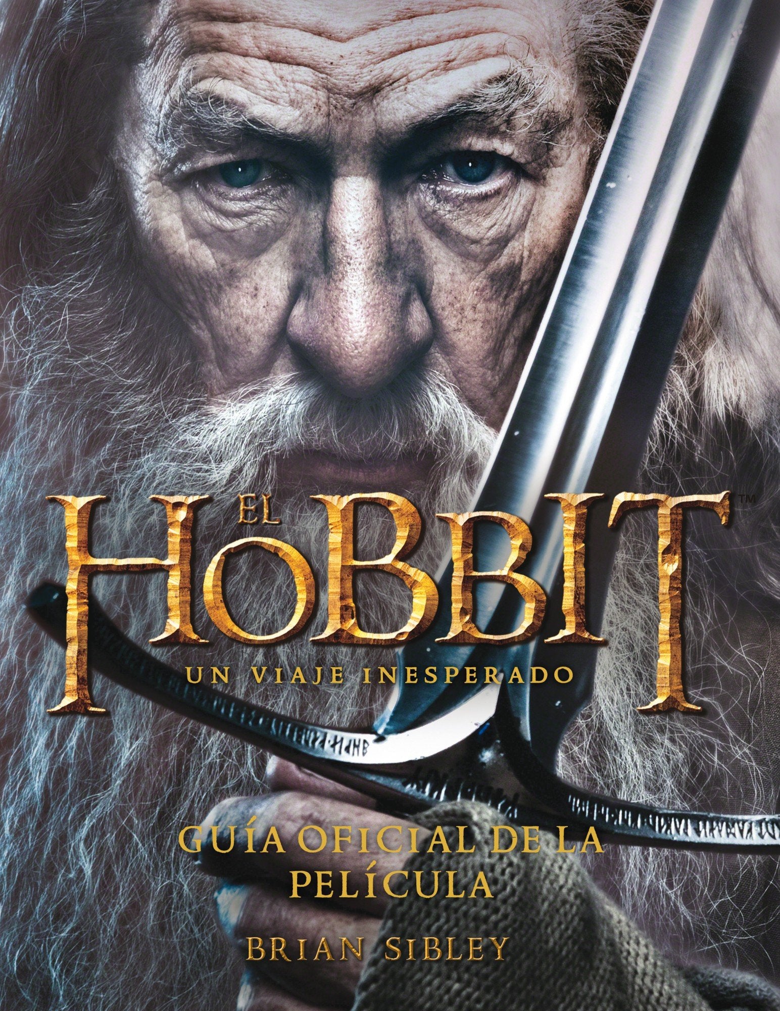 El Hobbit. Un viaje inesperado. Guía oficial de la película.: Guía oficial de la película (Biblioteca J. R. R. Tolkien)