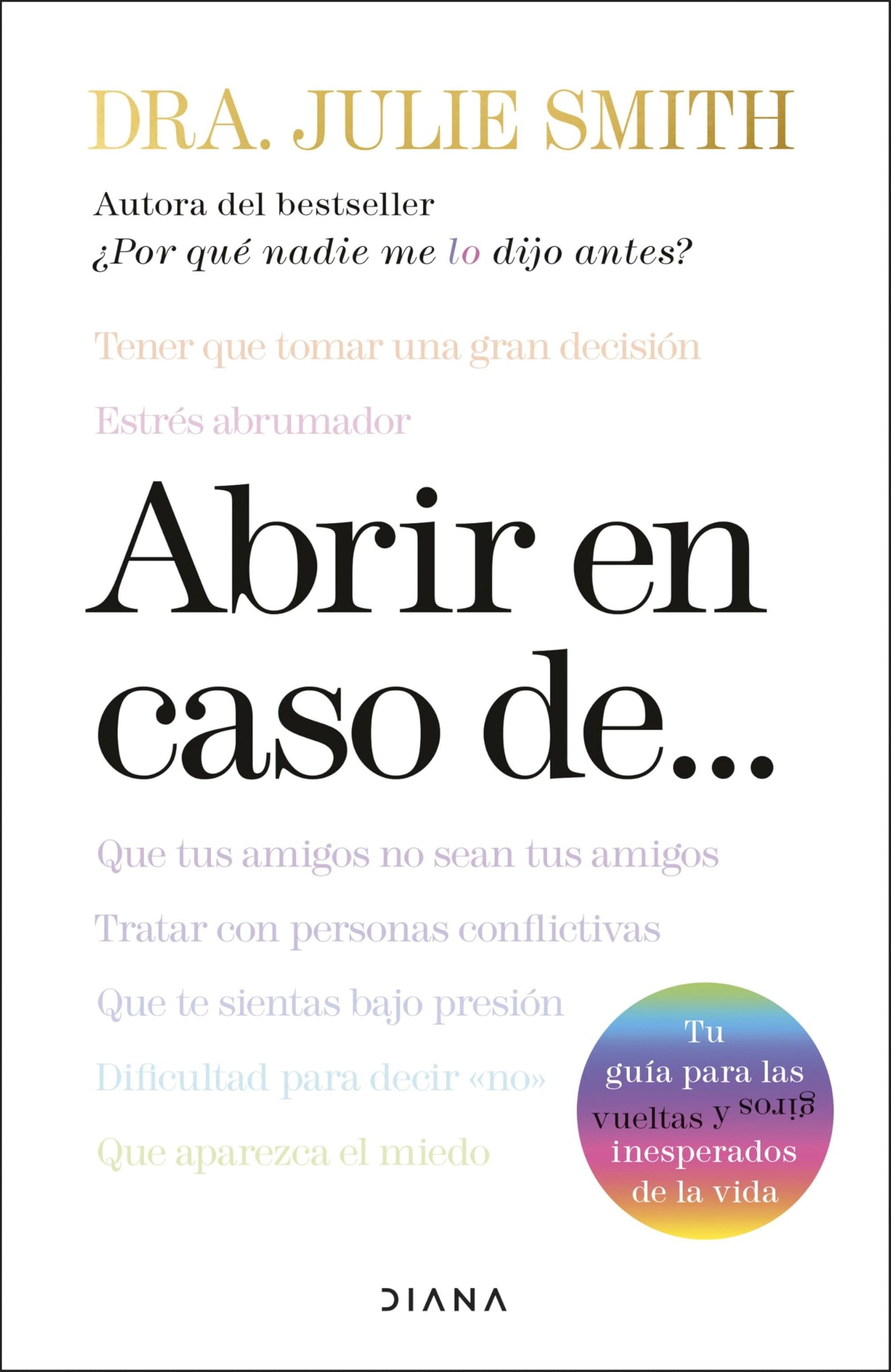 Abrir en caso de...: Tu guía para las vueltas y giros inesperados de la vida (Autoconocimiento)