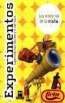 4. Los misterios de la vista (Experimentos)