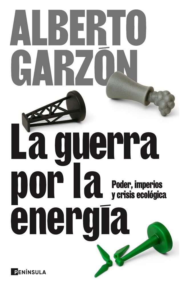 La guerra por la energía: Poder, imperios y crisis económica (ACTUALIDAD)
