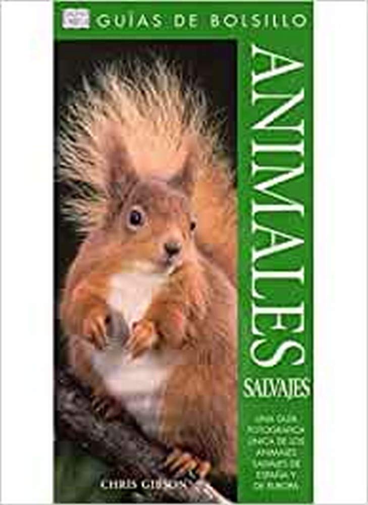 ANIMALES SALVAJES.GUIA DE BOLSILLO (GUIAS DEL NATURALISTA-REPTILES -ANFIBIOS-TERRARIOS)