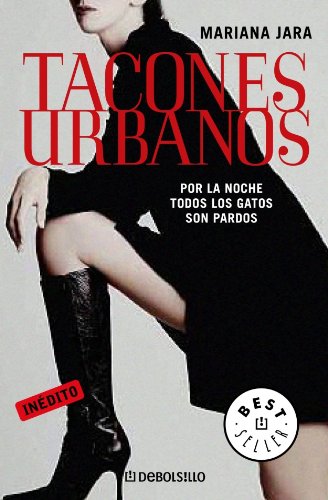 TACONES URBANOS-DEBOLSILLO JULIO 06 (BESTSELLER)
