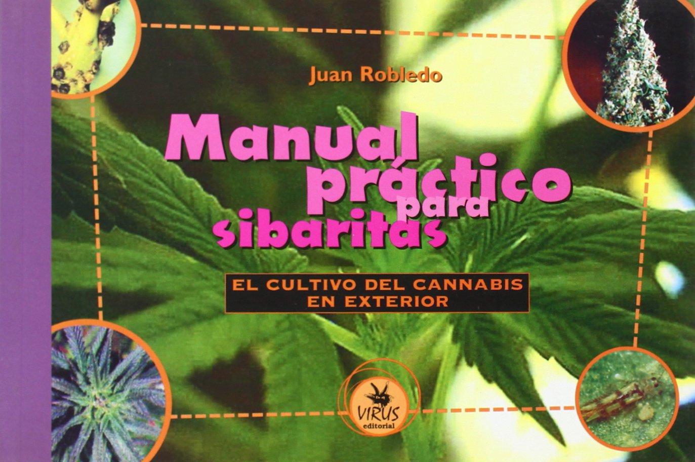 MANUAL PRACTICO PARA SIBARITAS: El Cultivo del Cannabis en Exterior (SIN COLECCION)