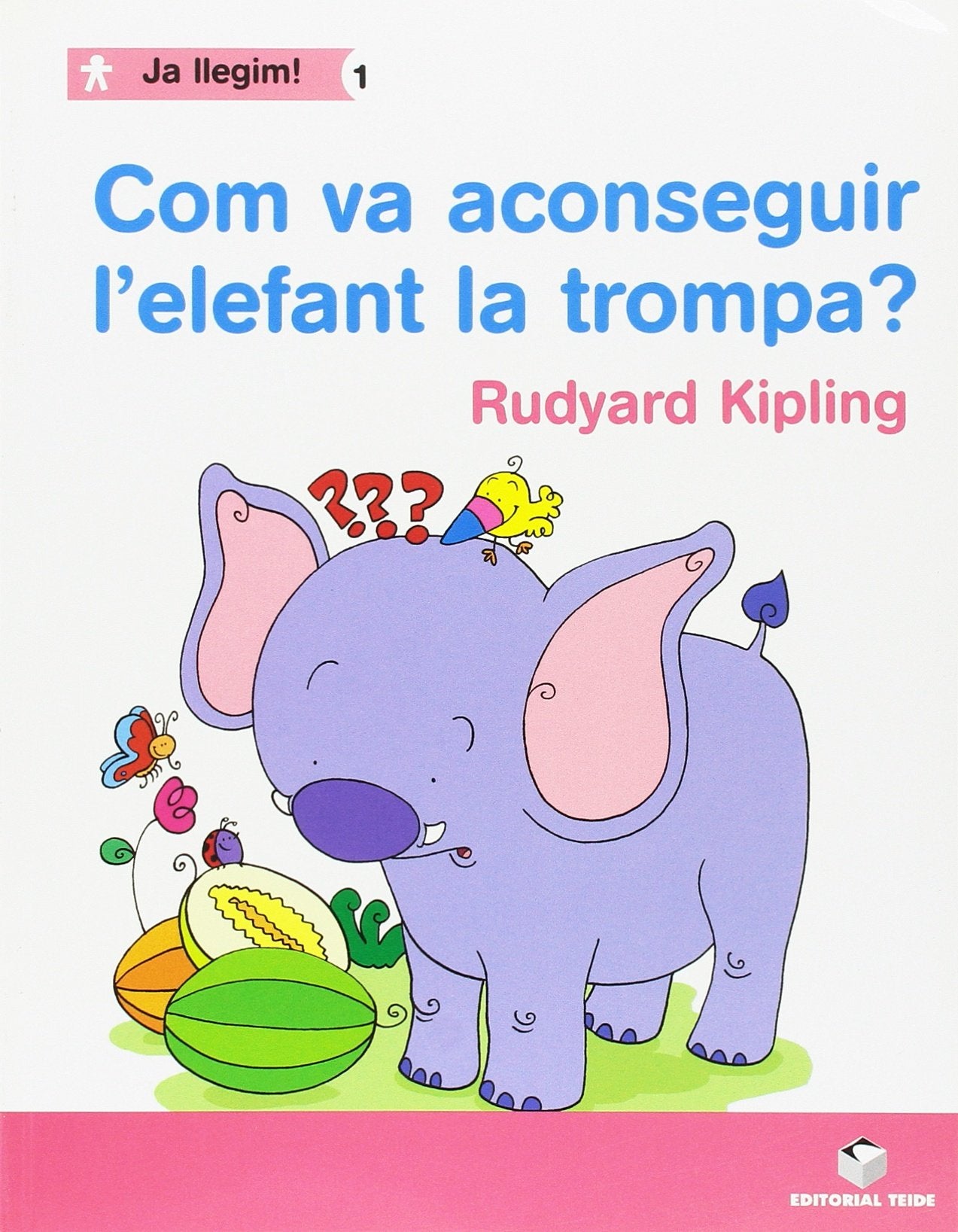Ja llegim! 01 - Com va aconseguir l'elefant la trompa? -Rudyard Kipling