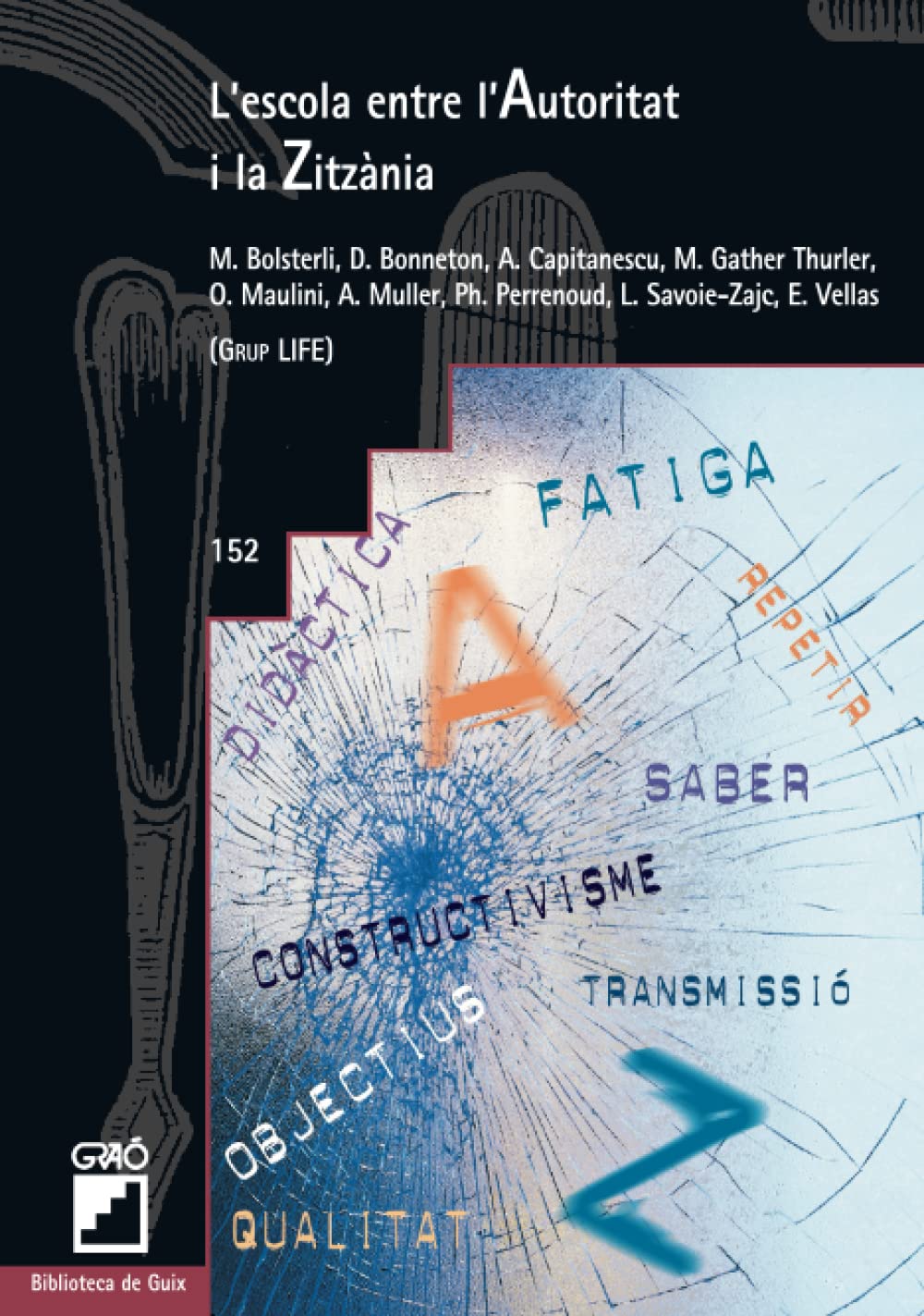 L'escola entre l'Autoritat i la Zitzània: 152 (Formació i desenvolupament professional del professorat)