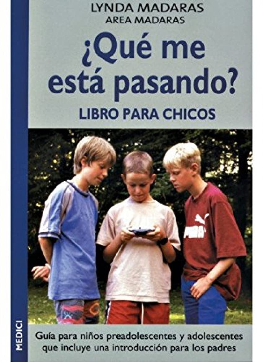 ¿QUE ME ESTA PASANDO? LIBRO PARA CHICOS (NIÑOS Y ADOLESCENTES)