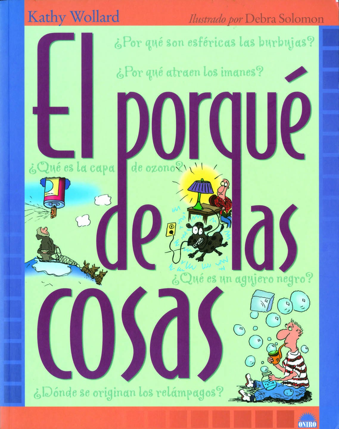 El porqué de las cosas: 1 (Libros Ilustrados)