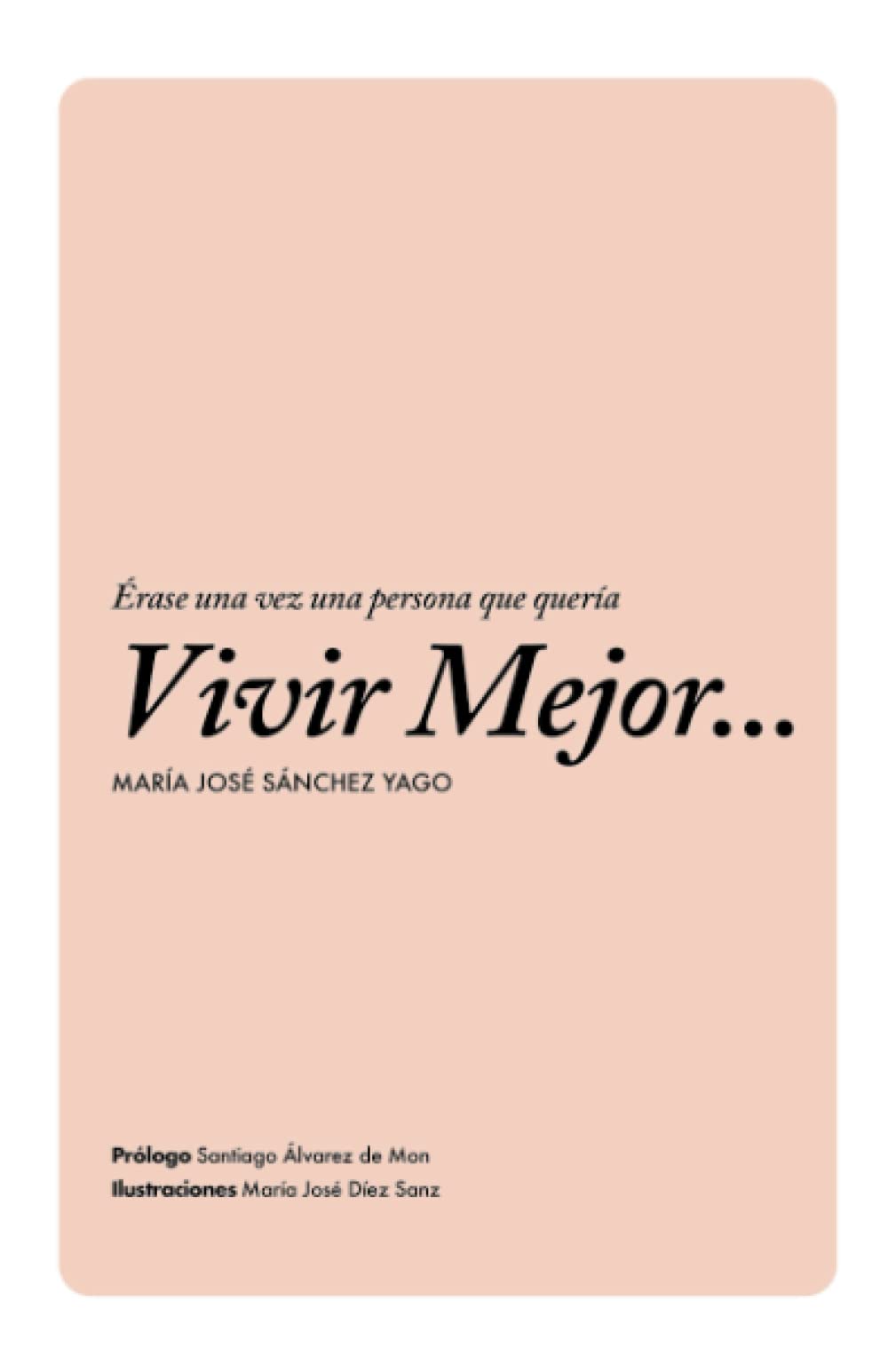 Érase una vez una persona que quería vivir mejor…