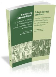 Seminario Internacional / International Seminar: La formación en gestión y políticas cult. para la diversidad cultural y el desarrollo/Training in ... 1 (Publicacions de la Càtedra UNESCO)