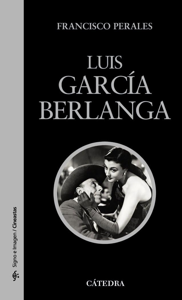 Luis García Berlanga (Signo e imagen - Signo e imagen. Cineastas)