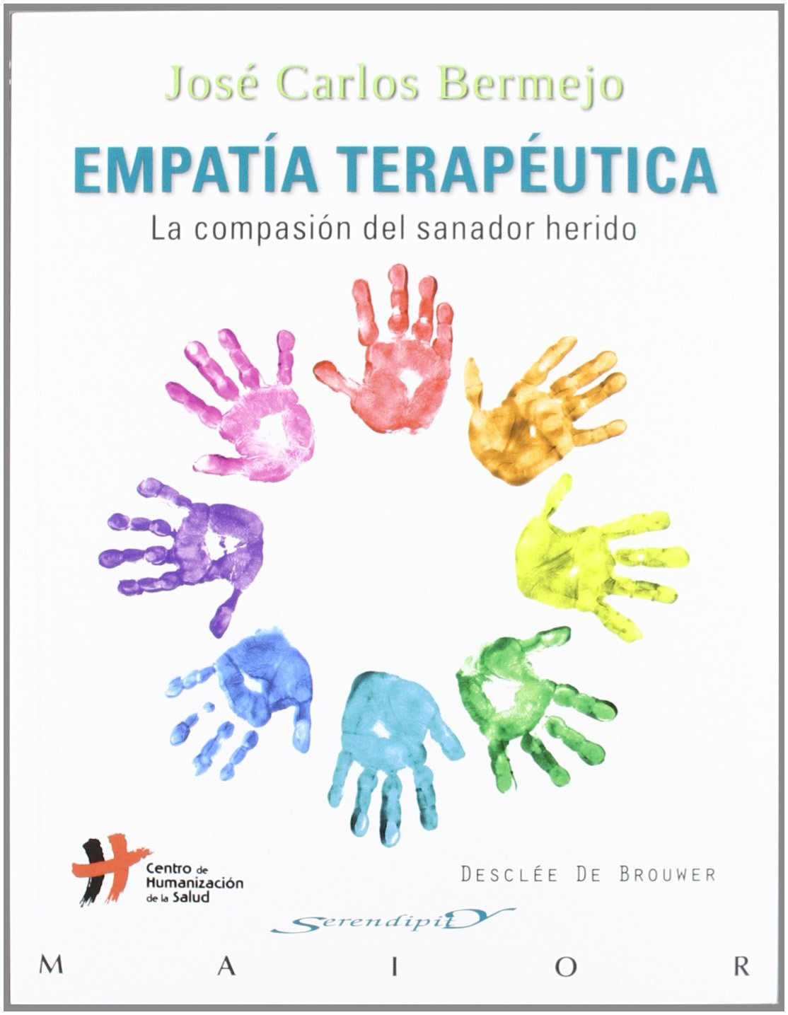Empatia Terapeutica: La compasión del sanador herido: 42 (Serendipity Maior)