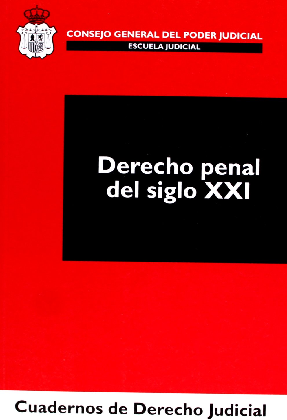 Derecho penal del siglo xxi