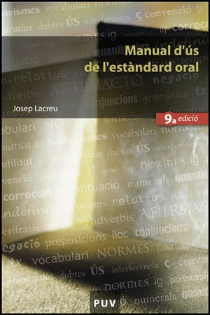 Manual d'ús de l'estàndard oral, (9a ed.)