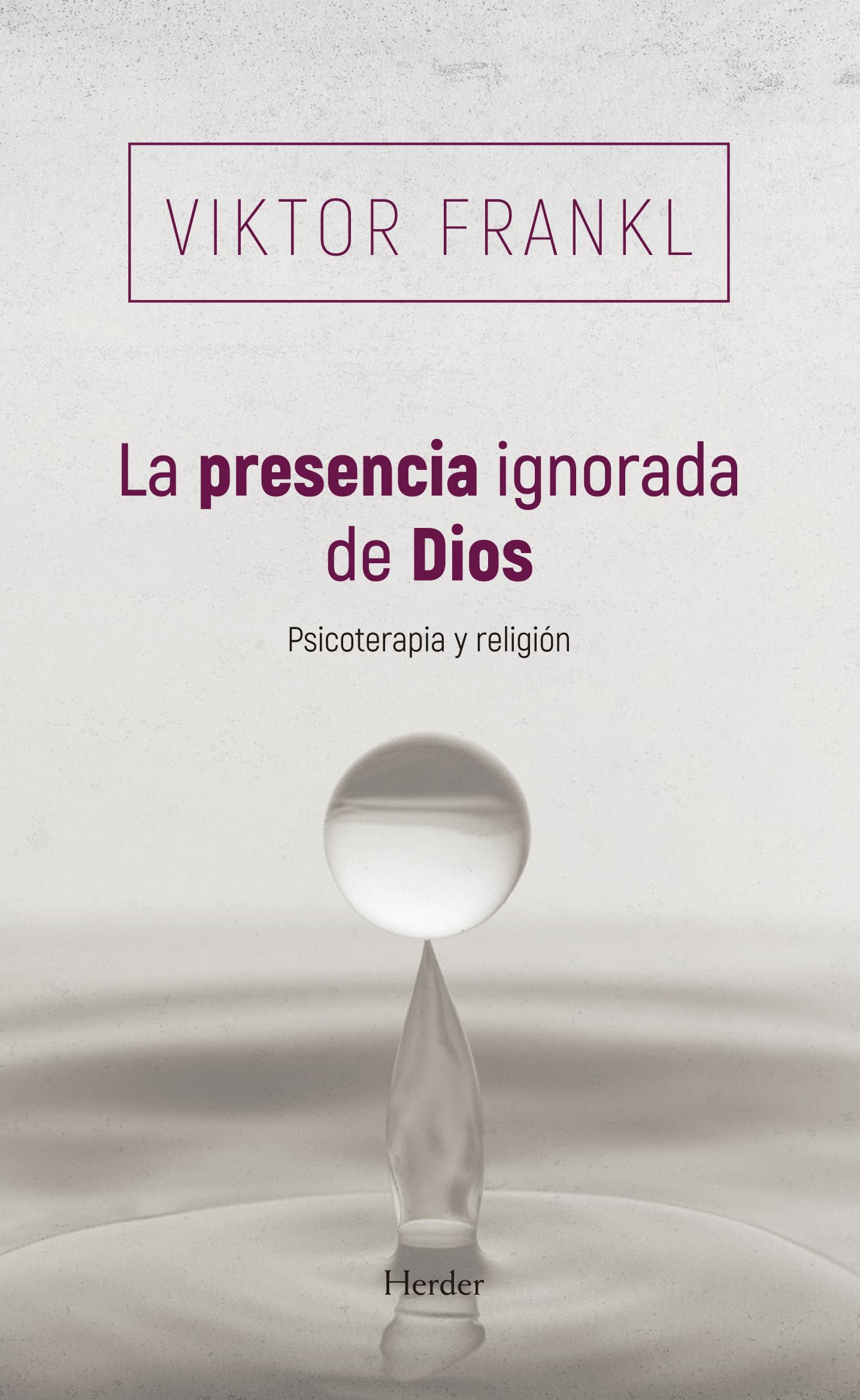 La presencia ignorada de Dios: Psicoterapia y religión