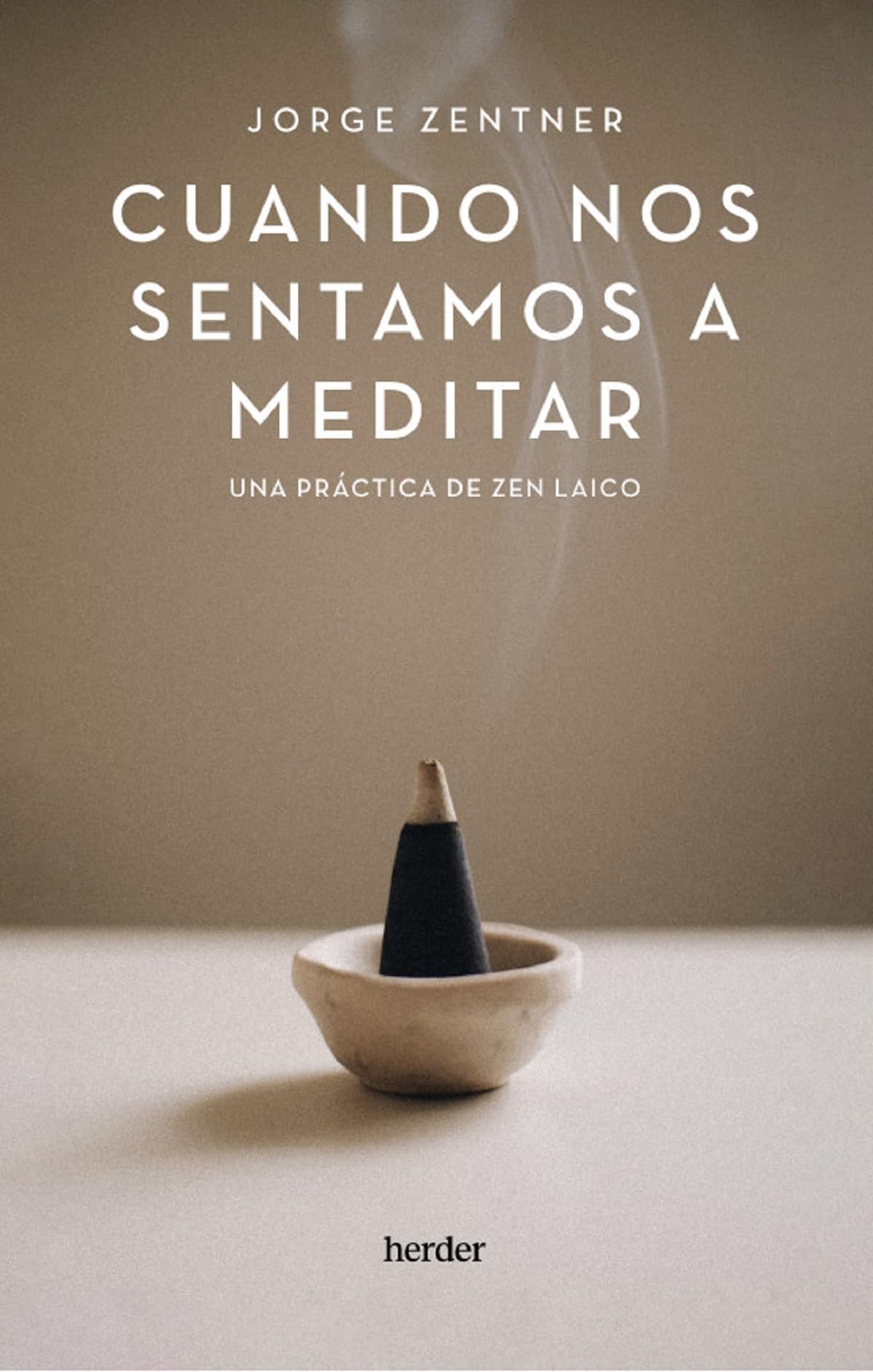 Cuando nos sentamos a meditar / When We Sit to Meditate: Una Practica De Zen Laico