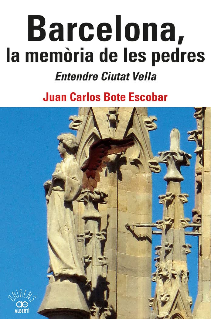 Barcelona, la memòria de les pedres. Entendre Ciutat Vella