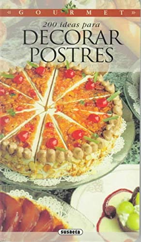 200 Ideas Para Decorar Postres