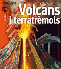 Volcans I Terratremols/ Volcanoes and Earthquakes