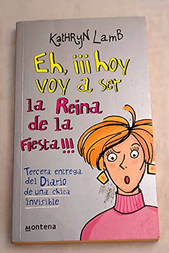 Eh, Hoy Voy A Ser La Reina de La Fiesta/ Hey, today I Be A Queen Of The Feast