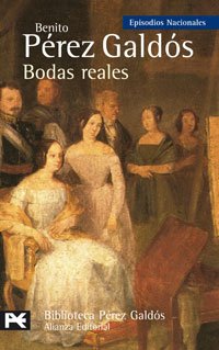 Bodas Reales / Real Weddings: Episodios Nacionales/ National Episodes