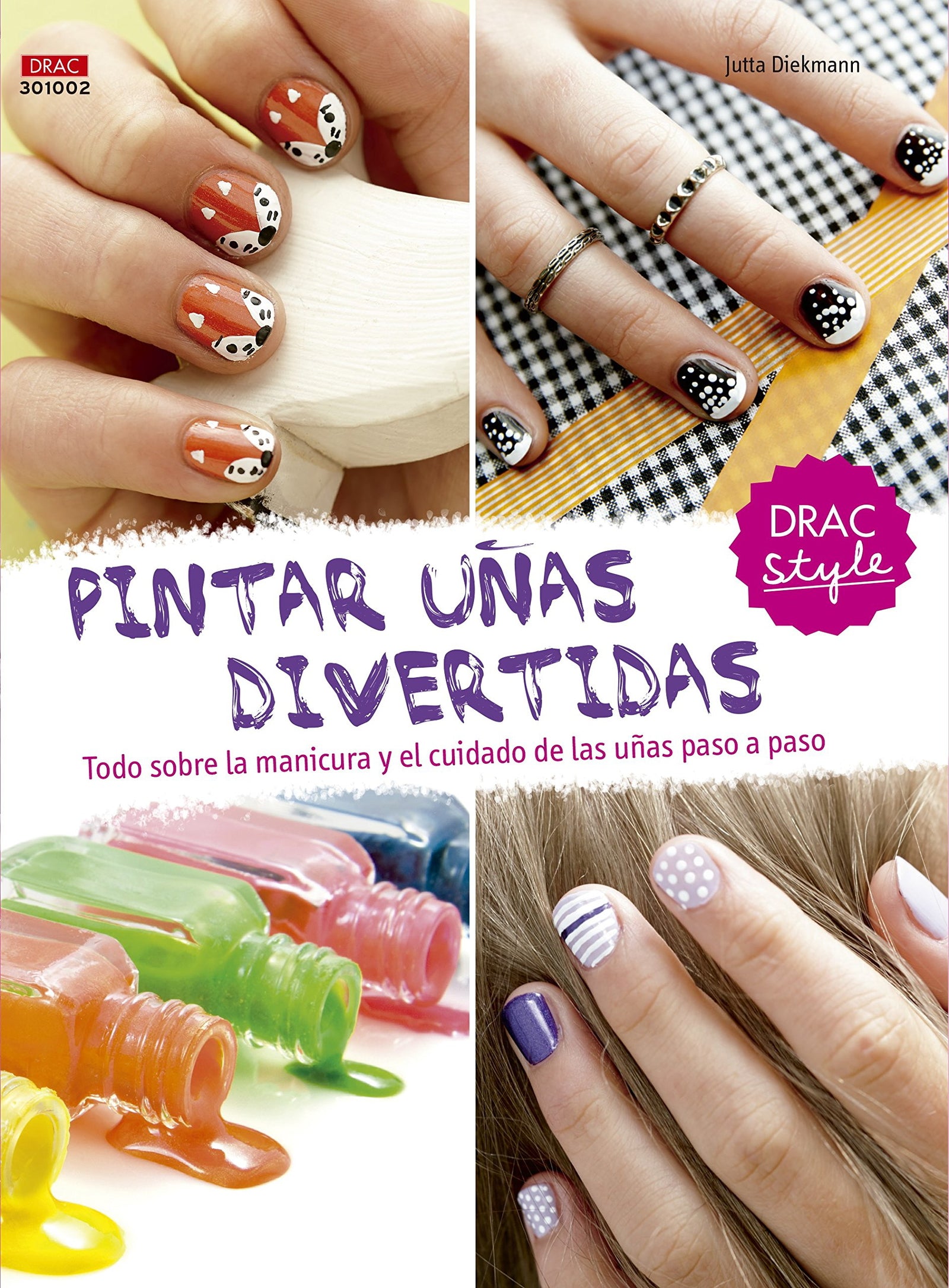 Pintar uñas divertidas: Todo sobre la manicura y el cuidado de las uñas paso a paso