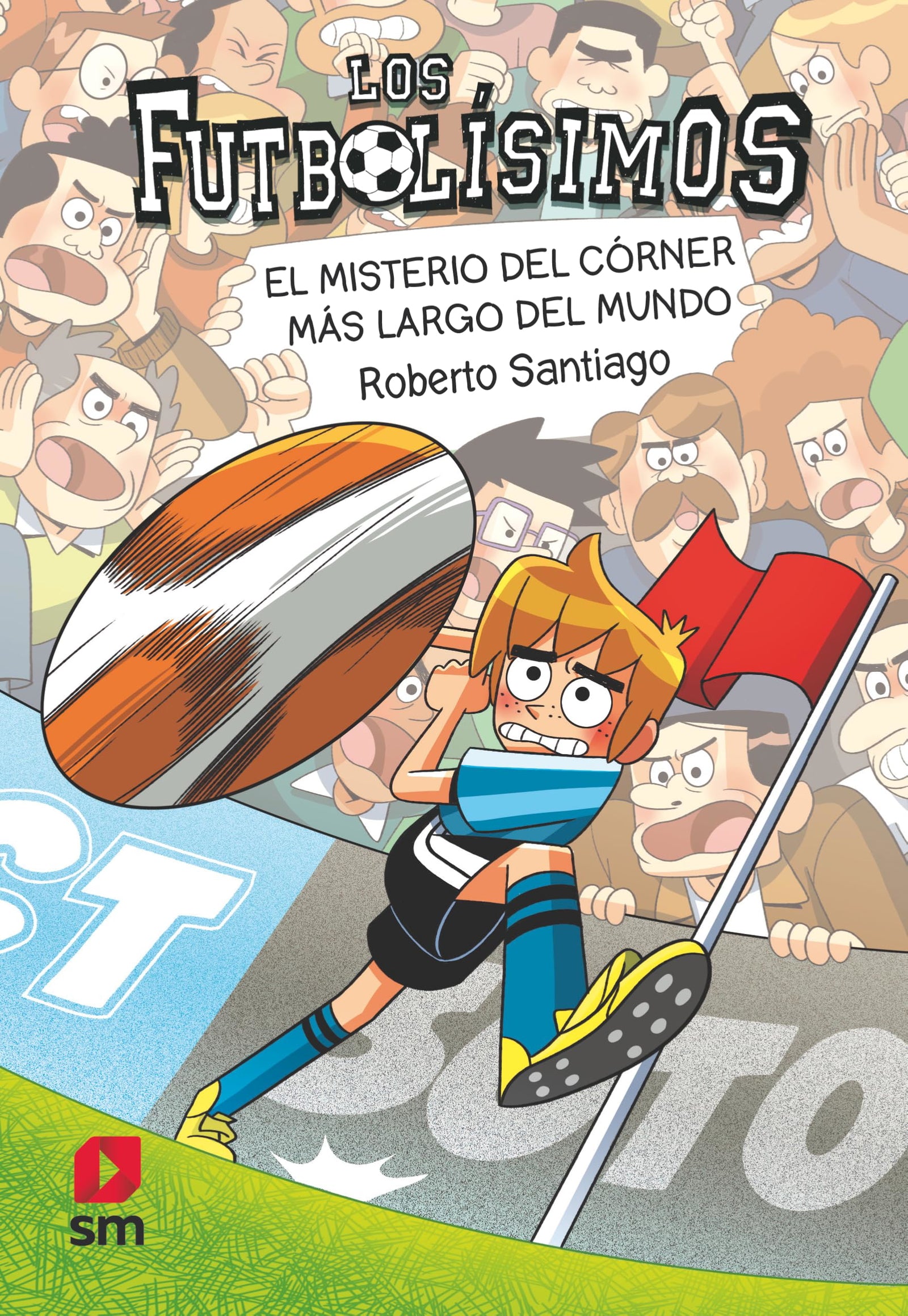 Los Futbolísimos 29: El misterio del córner más largo del mundo