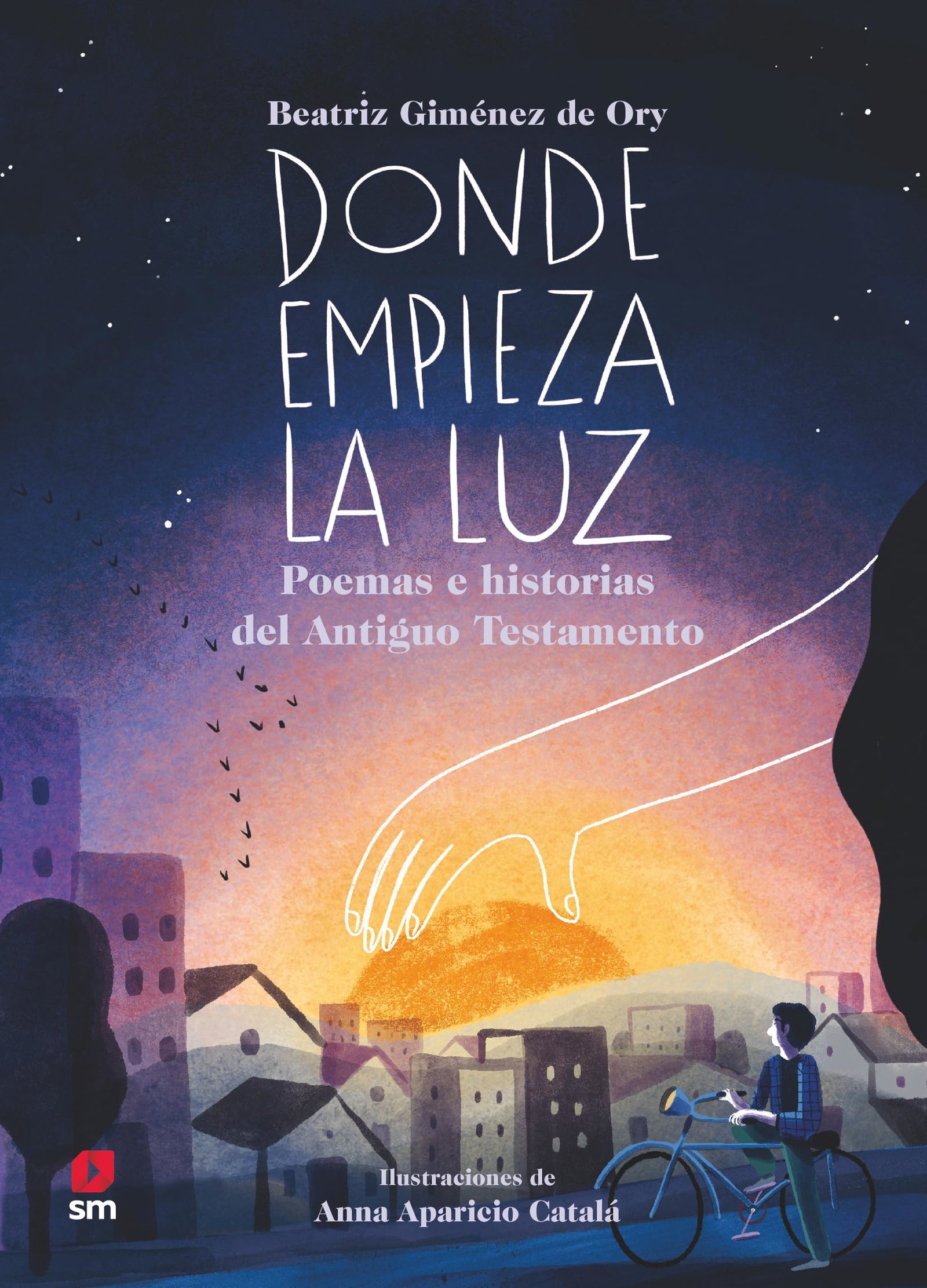 Donde empieza la luz: Poemas e historias del Antiguo Testamento
