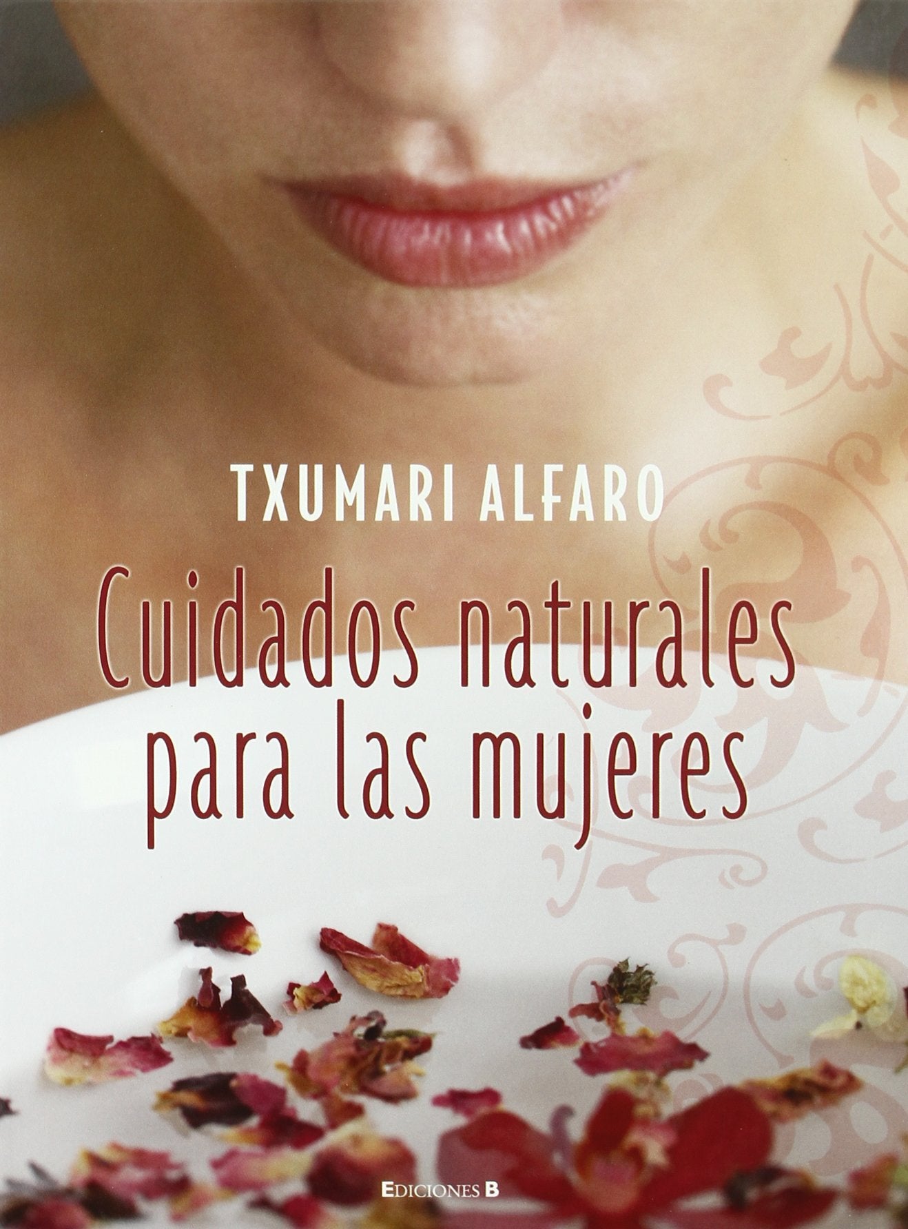 Cuidados naturales para las mujeres / Natural Care for Women