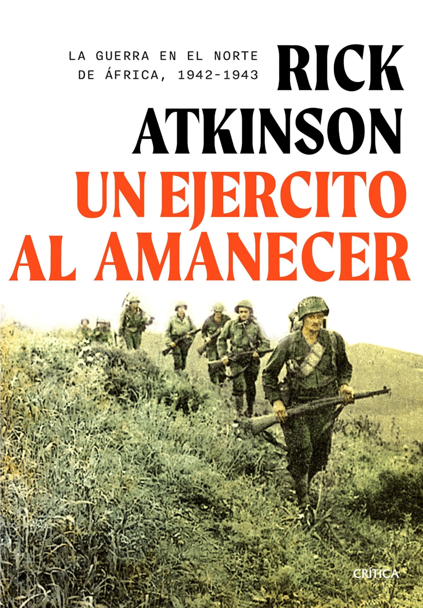 Un ejército al amanecer: La guerra en el norte de África, 1942-1943 (Memoria Crítica)