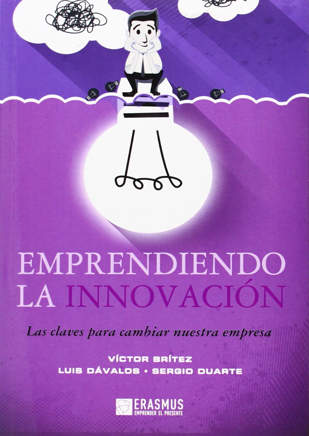Emprendiendo la innovación: Las claves para cambiar nuestra empresa