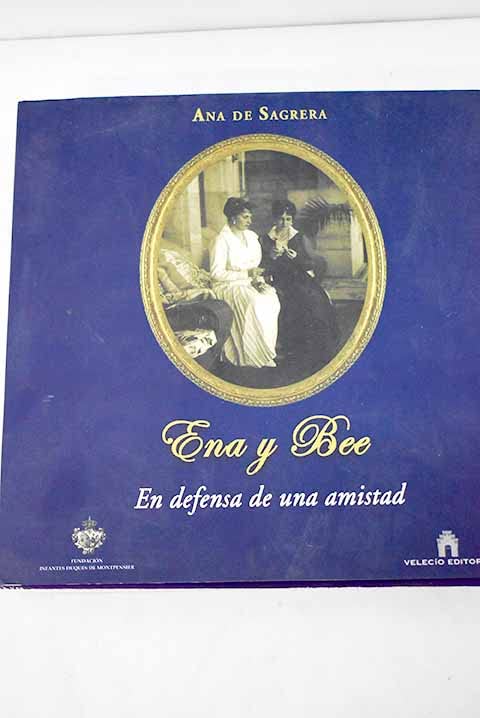 Ena y Bee : en defensa de una amistad