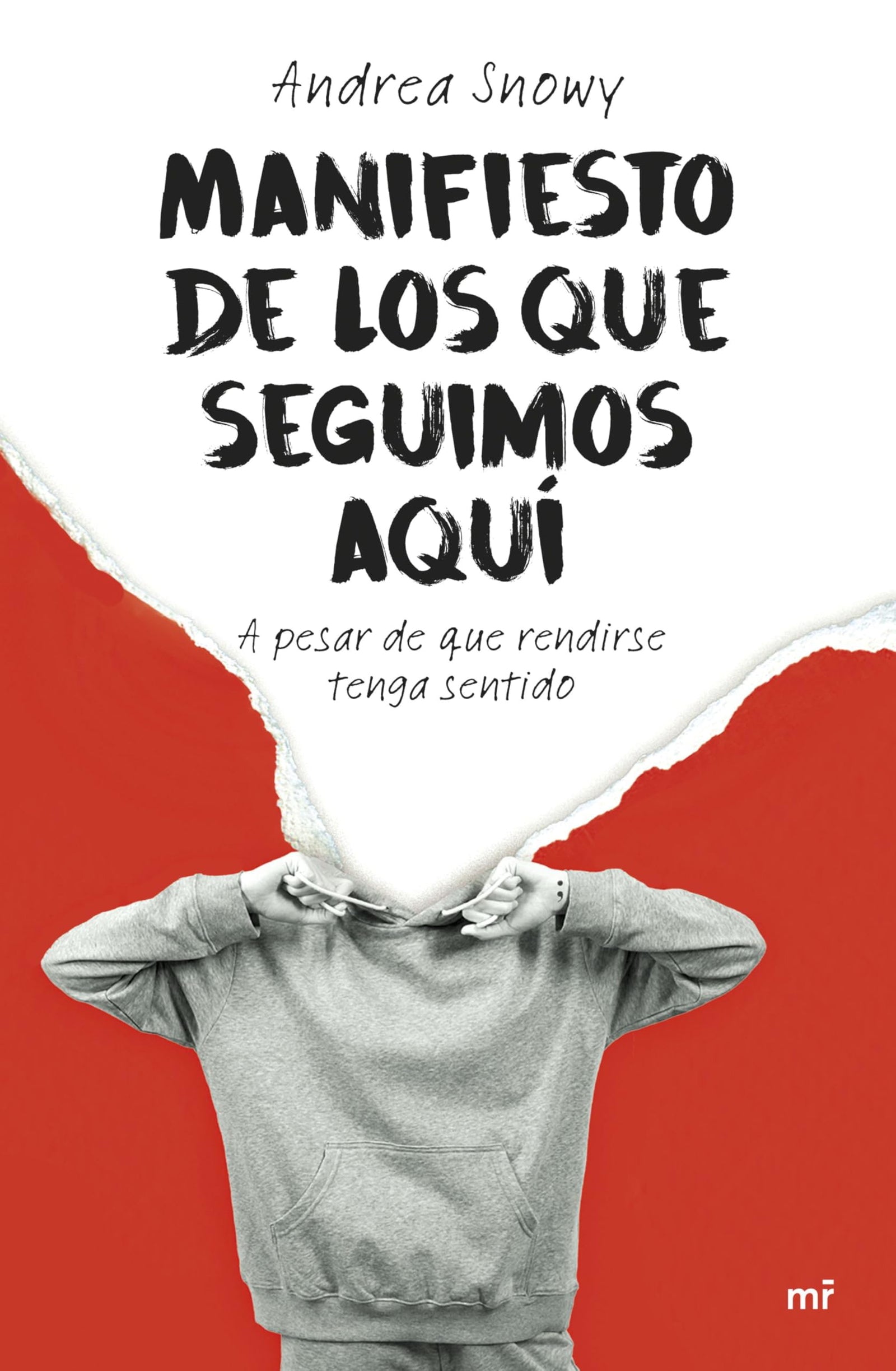Manifiesto de los que seguimos aquí: A pesar de que rendirse tenga sentido