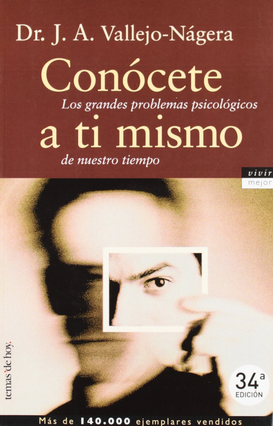 Conócete a ti mismo: 1 (Vivir Mejor)