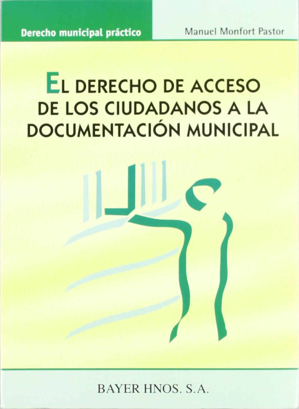 El derecho de acceso de los ciudadanos a la documentación municipal
