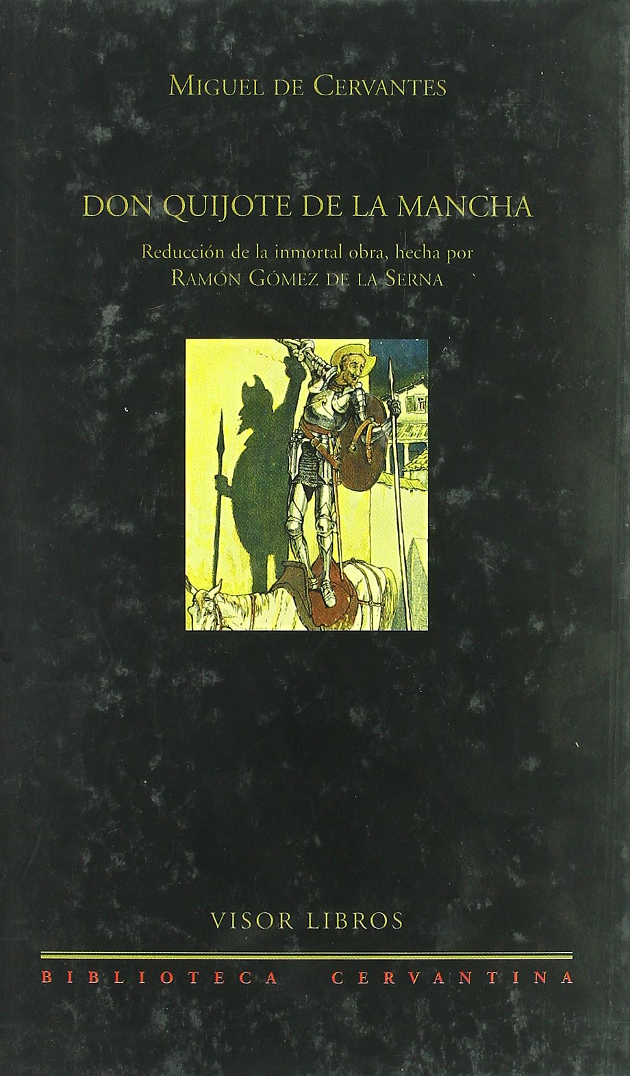 Don quijote de la Mancha, reducción de la inmortal obra hecha por R.Gómez de la Serna: 03 (Biblioteca Cervantina)