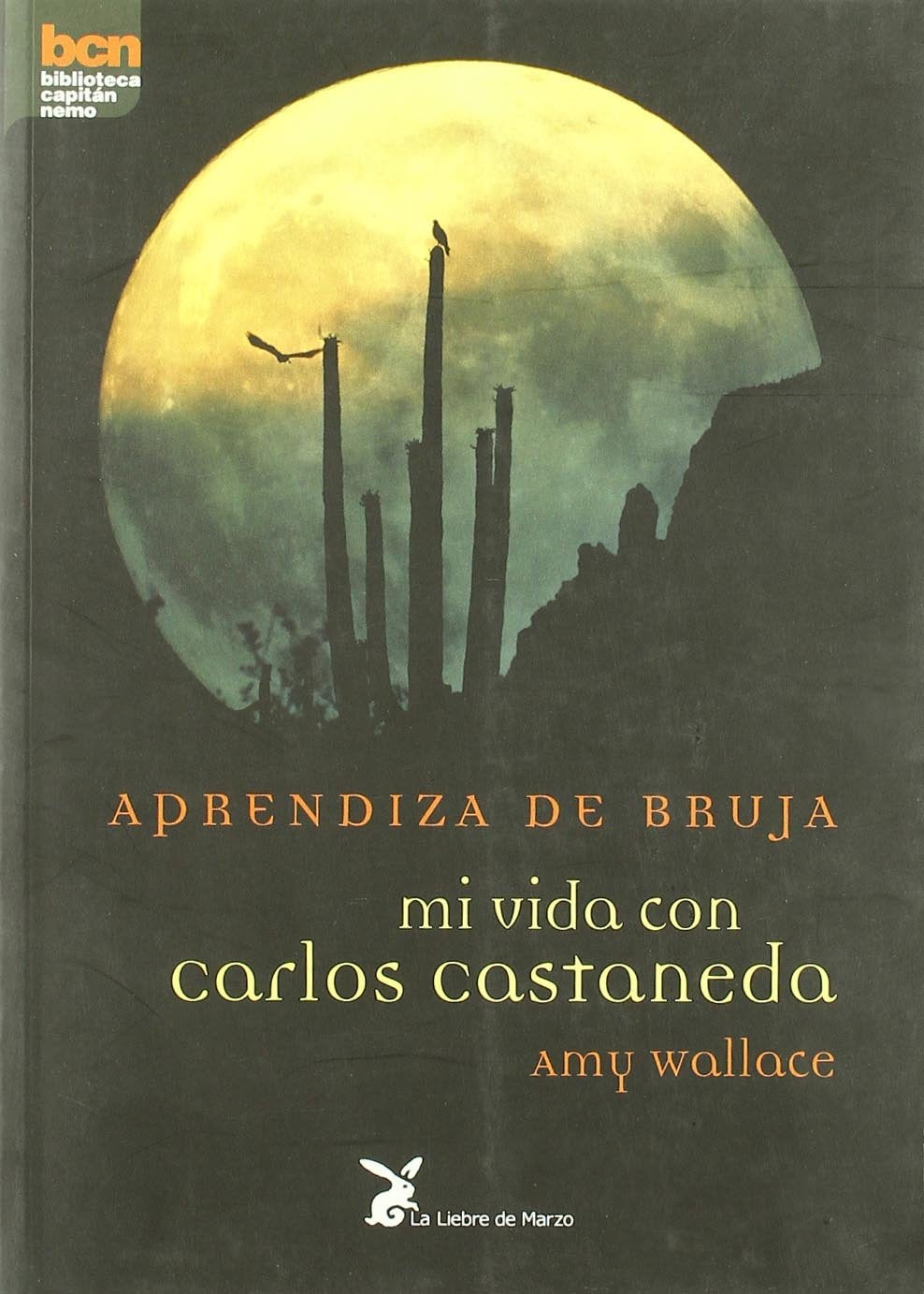 Aprendiza de bruja - mi vida con Carlos castaneda (BIBLIOTECA CAPITAN NEMO)