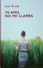 Te Amo. No Me Llames