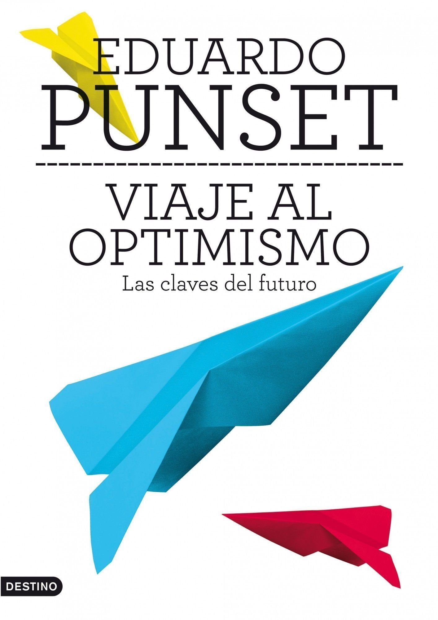 Viaje al optimismo: Las claves del futuro: 1 (Imago Mundi)