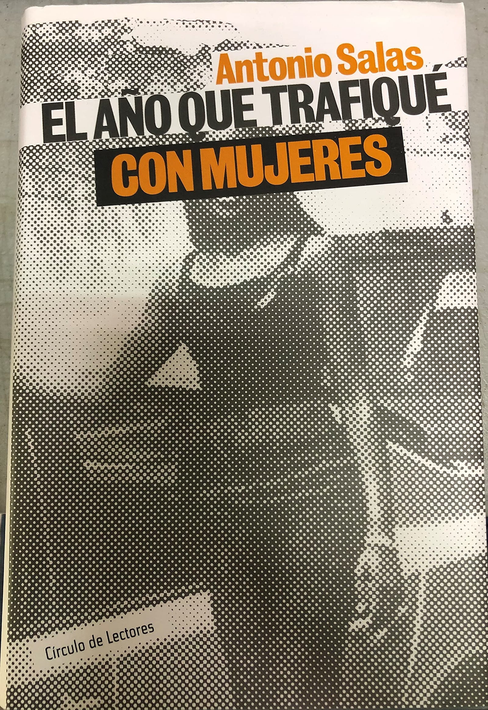 El Año Que Trafiqué Con Mujeres