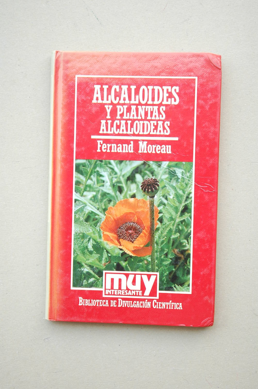 Alcaloides y plantas alcaloideas / Fernand Moreau ; [traducción Albert Mariné Font]
