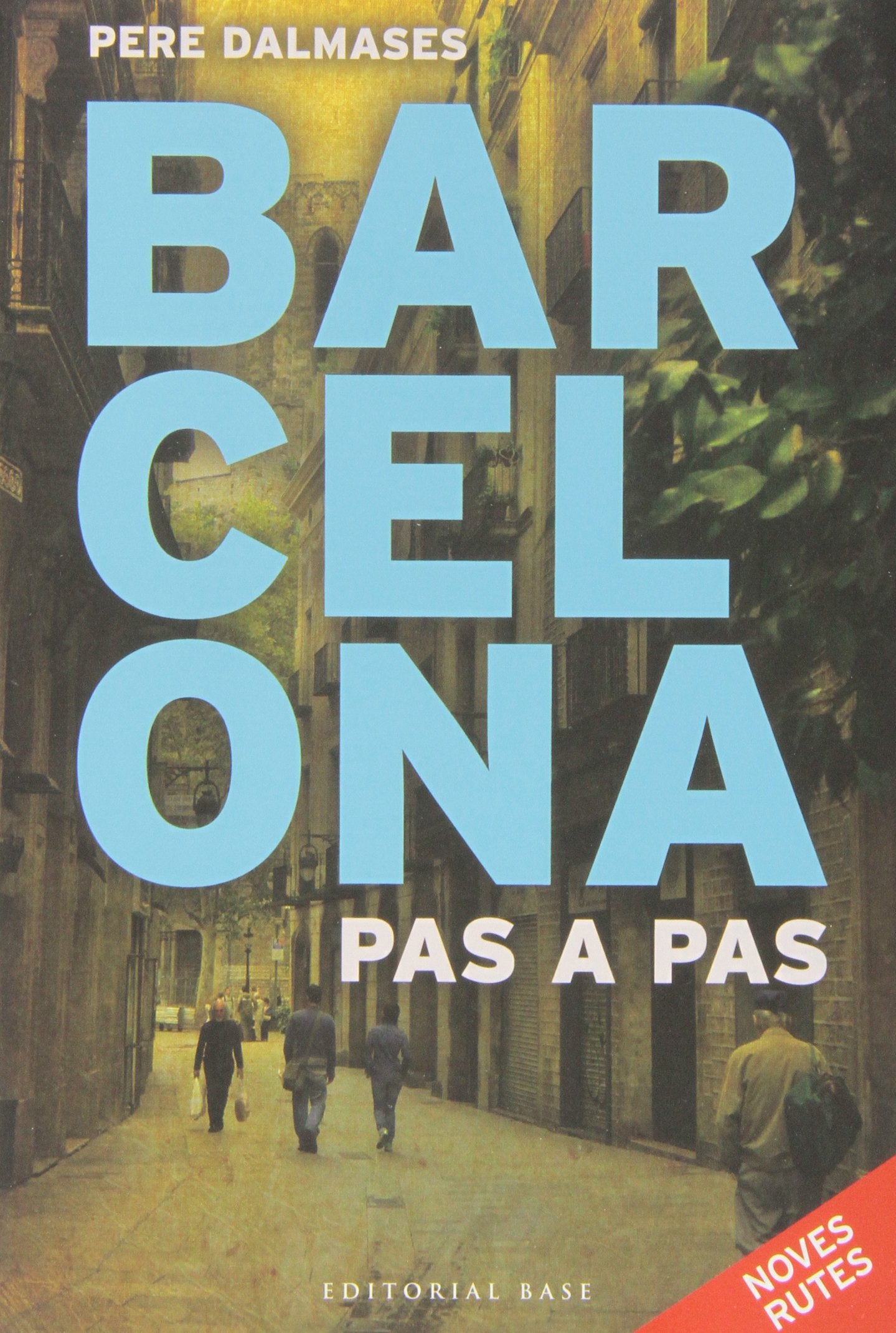 Barcelona pas a pas II. Del barri de Sant Pere a la Ciutadella