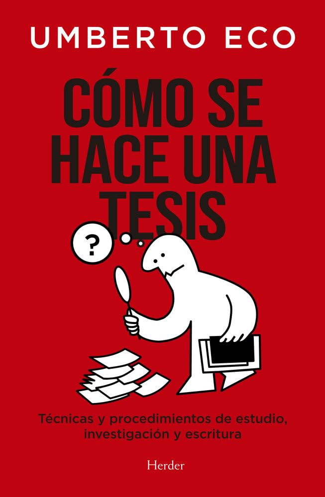 Cómo se hace una tesis: Técnicas y procedimientos de estudio, investigación y escritura