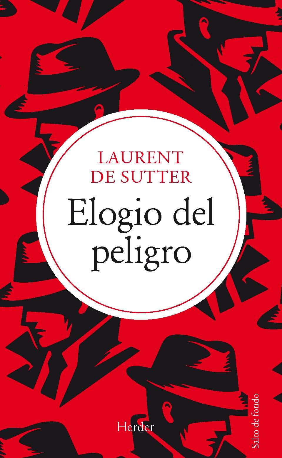 Elogio del peligro/ A Praise to Danger