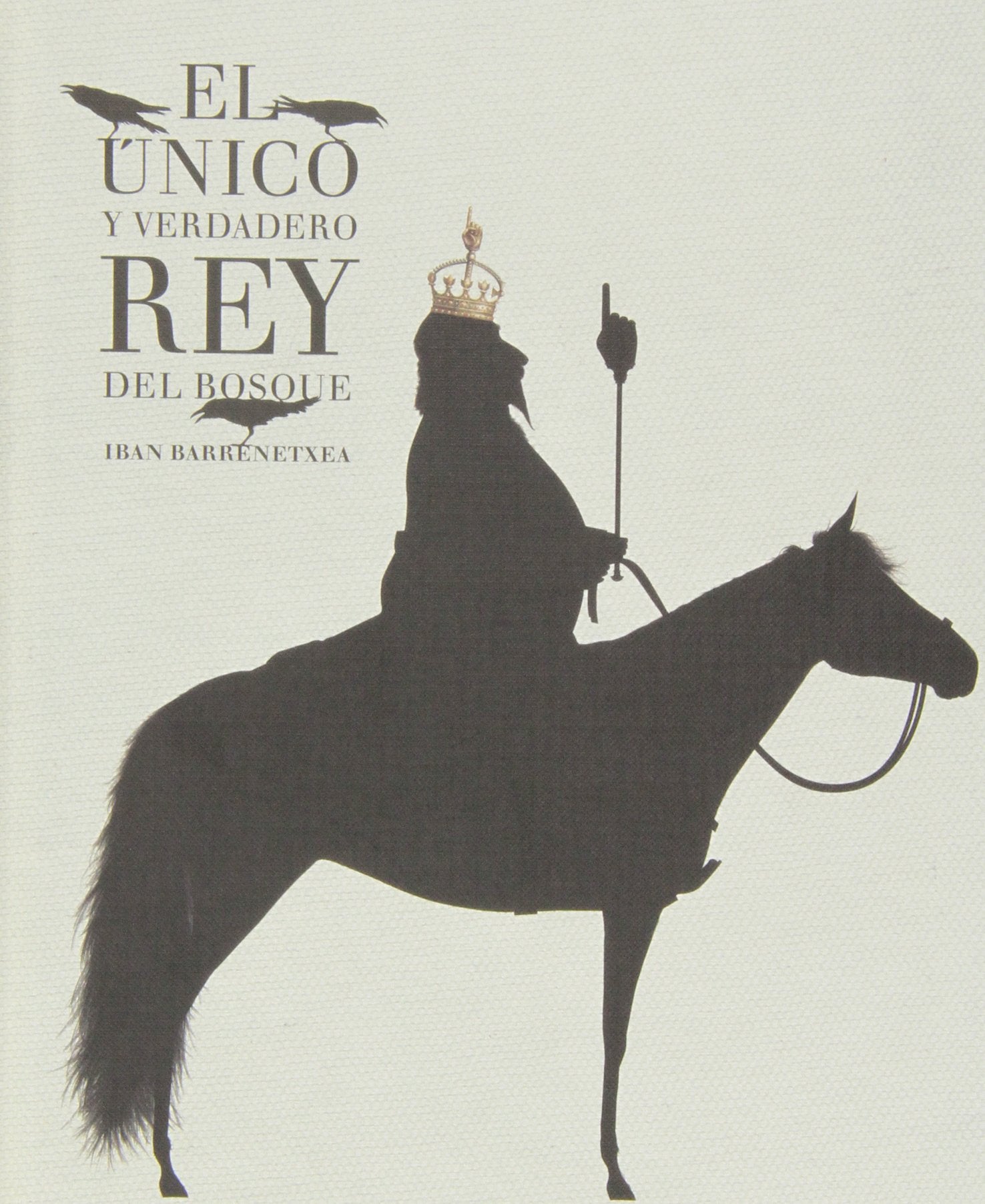 El único y verdadero Rey del Bosque
