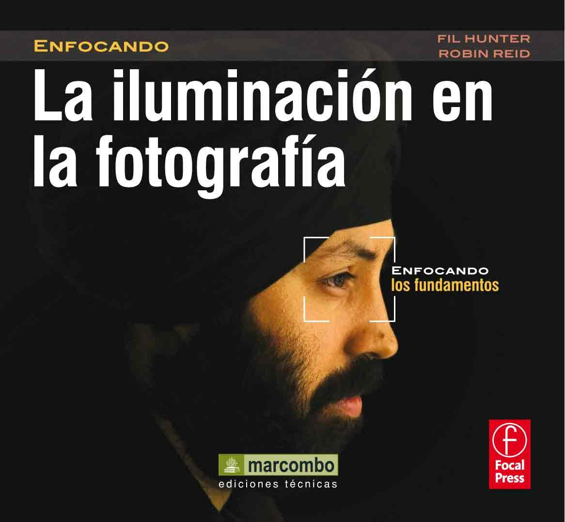 La Iluminación en la Fotografía: Enfocando los Fundamentos