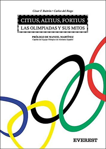 Citius, altius, fortius. Las olimpiadas y sus mitos